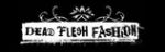 Dead Flesh Fashion