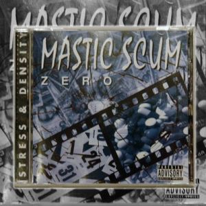 Mastic Scum - Zero