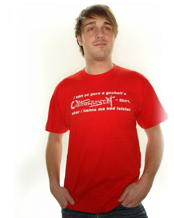 Ultrawurscht - I H�tt So Gern A Gscheids Shirt - rot T-Shirt